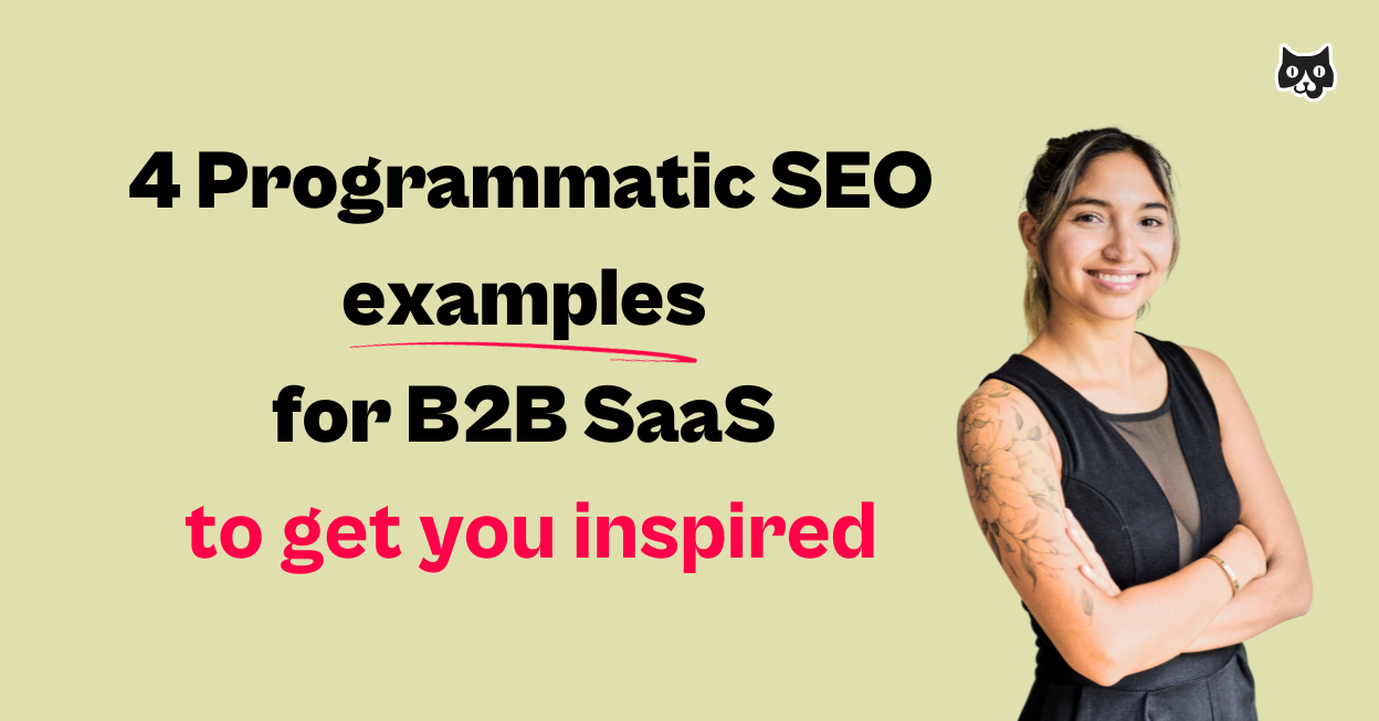 4 Programmatic SEO Examples For B2B SaaS To Get You Inspired