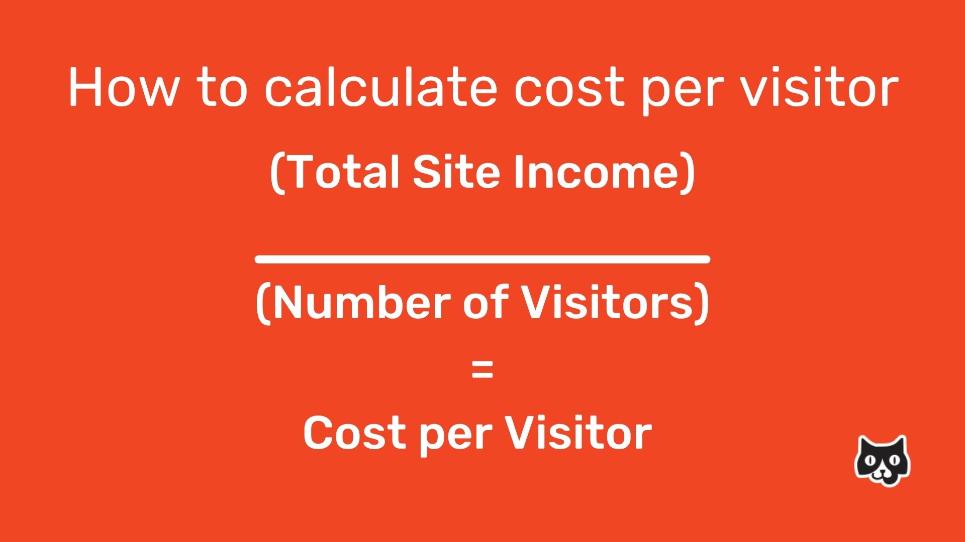 This image shows the formula for how to calculate the cost per visitor, a content marketing metric
