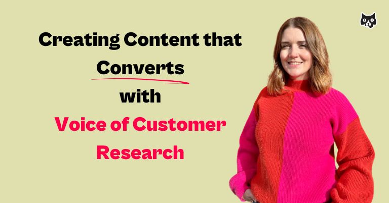 Creating content that converts with voice of customer research with Althaea Sandover