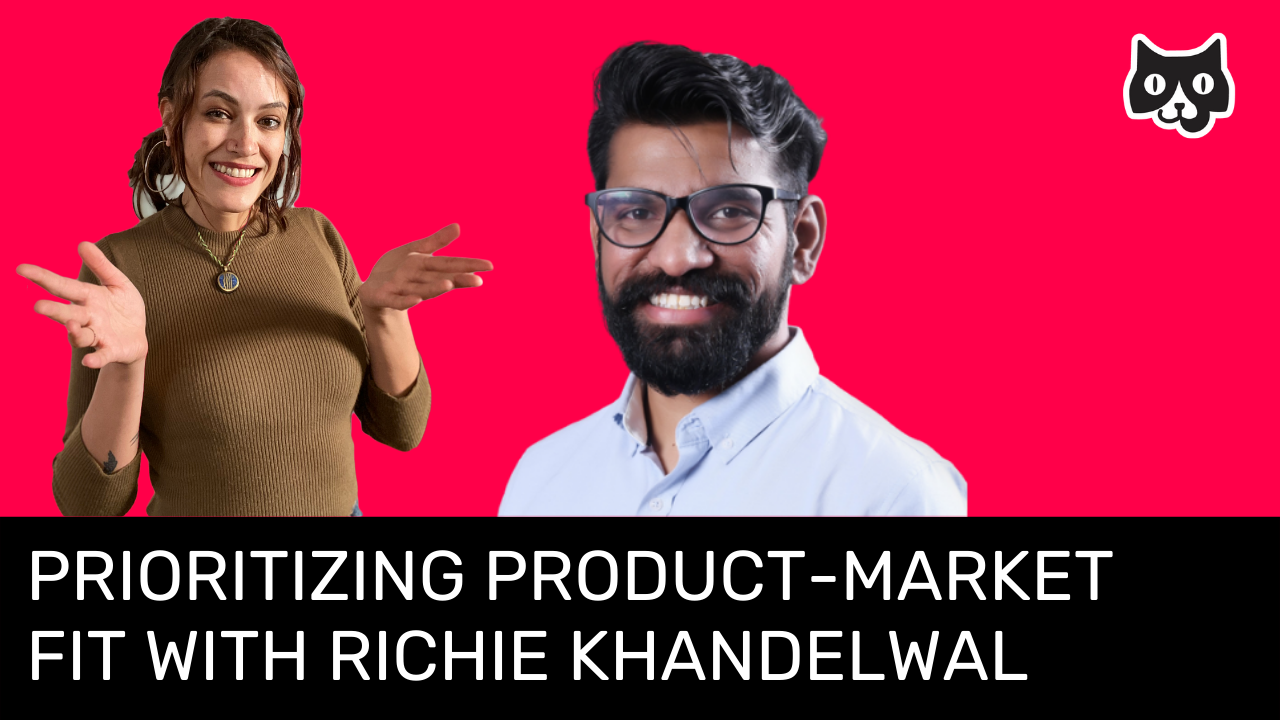 Prioritizing Product-Market Fit with Richie Khandelwal