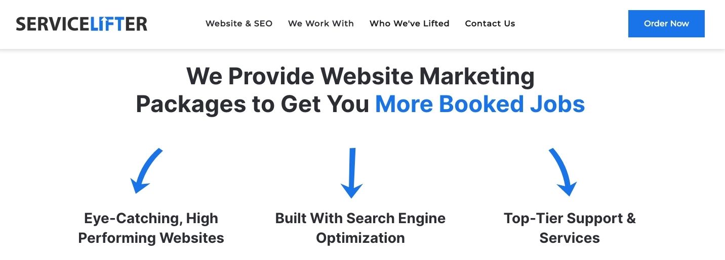 This image is a screenshot from the Service Lifter agency’s homepage on their website. The background is white, and on it is text that reads ‘We provide website marketing packages to get you more booked jobs. Eye-catching; high performing websites; built with search engine optimization; top-tier support & services.’